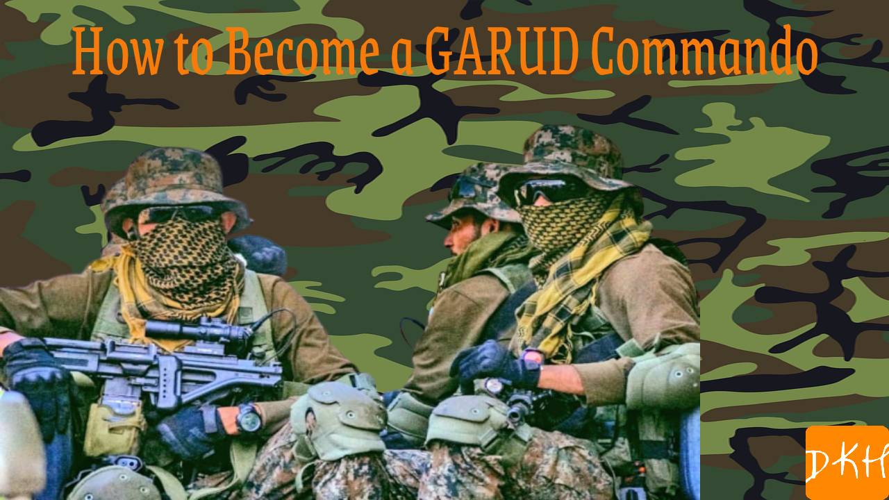 How to Become a GARUD Commando?
